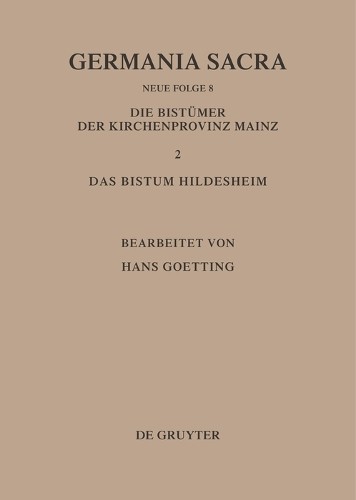 Hans Goetting Die Bistümer der Kirchenprovinz Mainz. Das Bistum Hilde (Hardback)