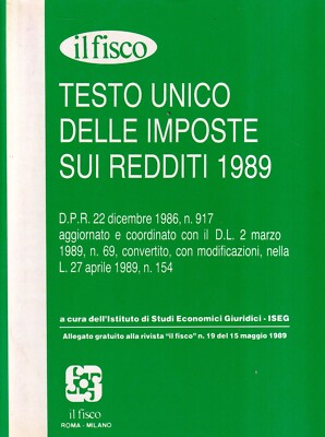 Testo unico delle imposte sui redditi 1989 - allegato il fisco  n.19 15/5/1989