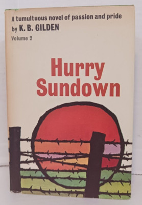 HURRY SUNDOWN: K. B. Gilden. Volumes 2. 1964 HB w/ Dust Jacket FREE SHIPPING