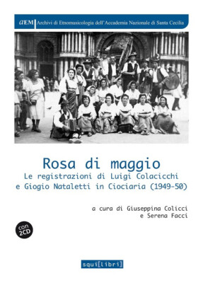 Mai Rose. Die Aufnahmen von Luigi Colacicchi und Giorgio Na