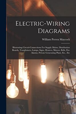 Maycock - Electric-wiring Diagrams  Illustrating Circuit-connections F - S555z