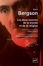 Les deux sources de la morale et de la religion: �dition critique sous la direc,