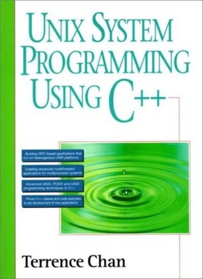 Unix System Programming Using C++,Terrence Chan