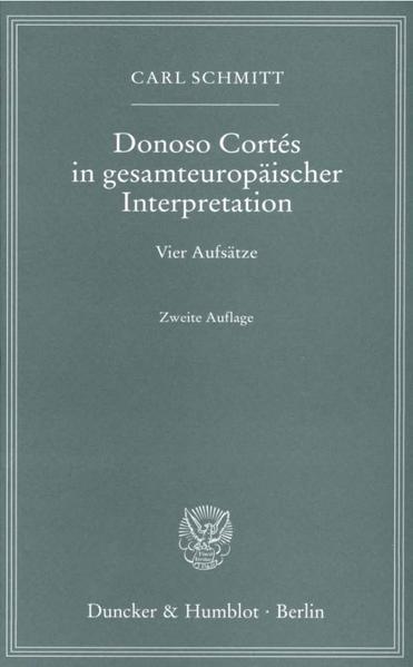 Donoso Cortés In Gesamteuropäischer Interpretation | Carl Schmitt |