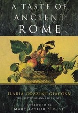 A Taste of Ancient Rome by Giacosa, Ilaria Go...