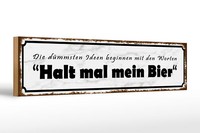 Holzschild Spruch 46X10 Cm DüMmste Ideen Halt Mein Bier Deko Schild