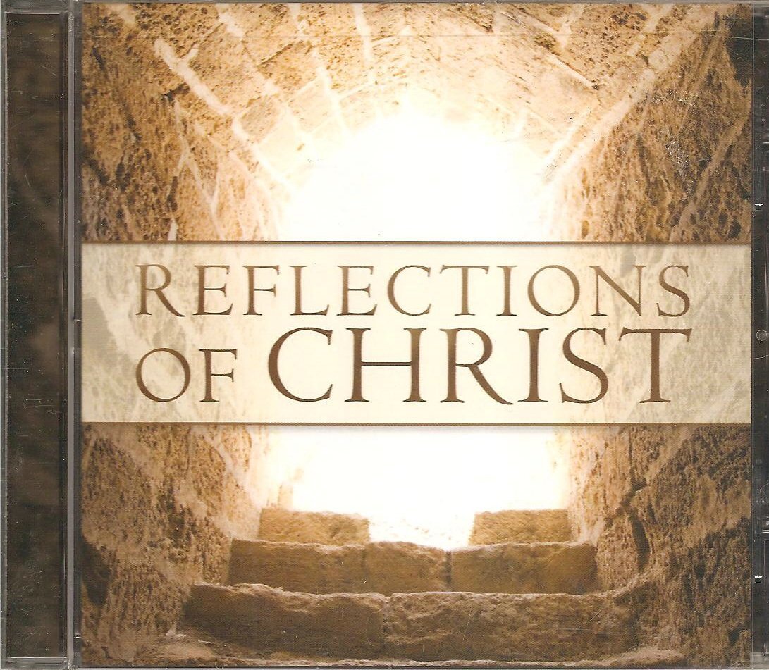 Reflections Of Christ REFLECTIONS OF CHRIST (CD)