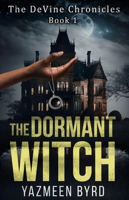 The Dormant Witch | Yazmeen Byrd | Taschenbuch | The Devine Chronicles | 2023