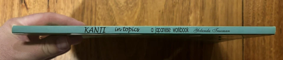 Kanji In Topics a Japanese Workbook Yolanda Trueman - Image 2 of 4