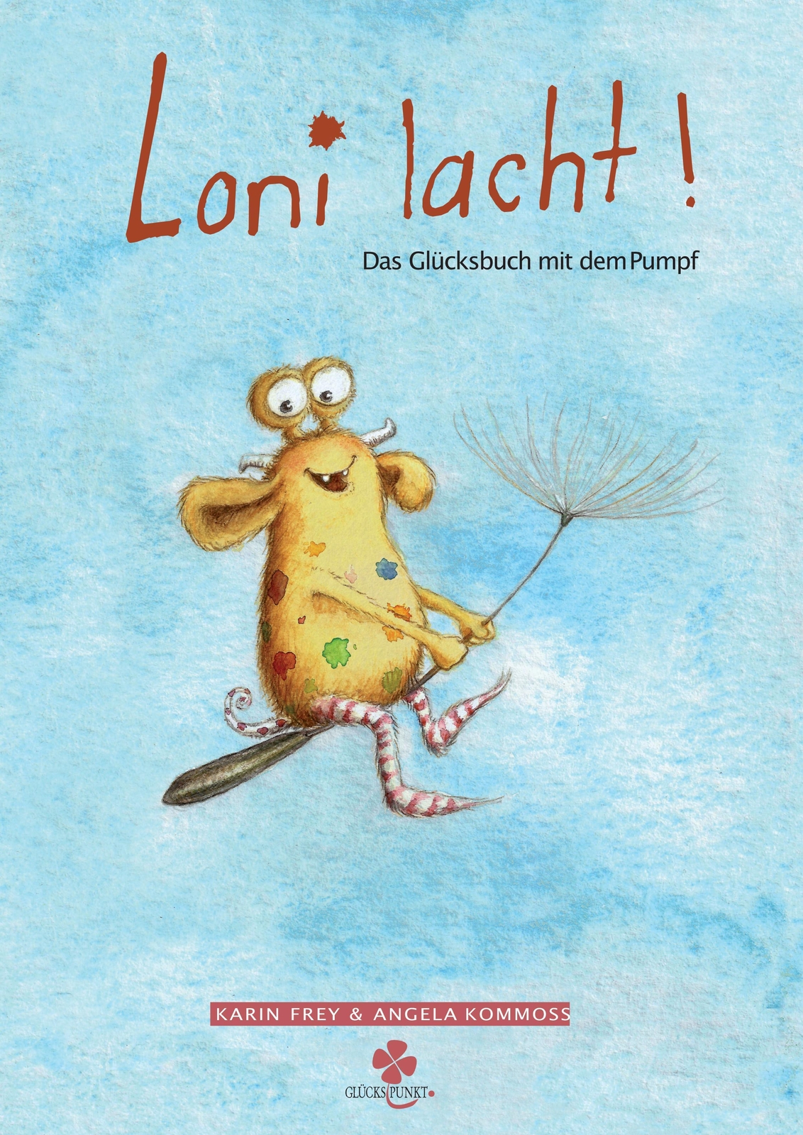 Thumbnail - Loni Lacht | Das Glücksbuch Mit Dem Pumpf | Karin Frey | Buch | 56 S.