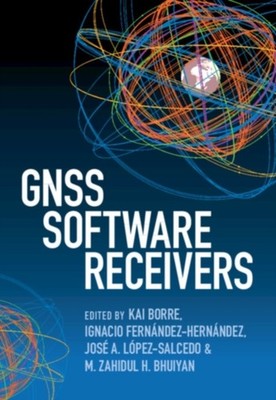 Gnss Software Receivers by Kai Borre HARDBACK 9781108837019
