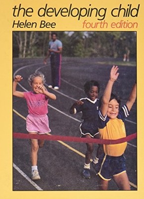 THE DEVELOPING CHILD, 4TH EDITION By Helen L Bee - Hardcover