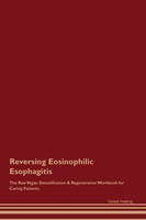 Global Healing | Reversing Eosinophilic Esophagitis The Raw Vegan...