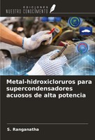 S. Ranganatha | Metal-Hidroxicloruros Para Supercondensadores Acuosos De Alta...