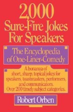 2,000 Sure-Fire Jokes for Speakers: The Encyclopedia of One-Liner Comedy - GOOD