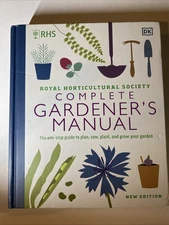 Rhs Complete Gardener's Manual : The One-stop Guide to Plan, Sow, Plant, and ...