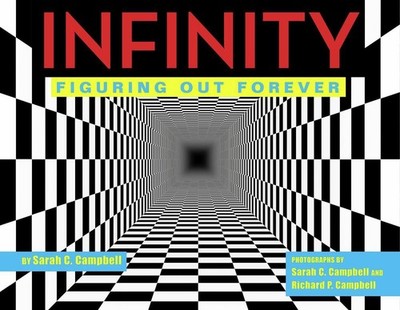 Infinity: Figuring Out Forever by Sarah C. Campbell (English) Hardcover Book