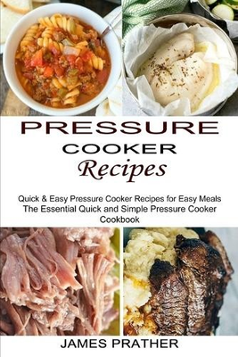 #ad James Prather Pressure Cooker Recipes Paperback $21.08