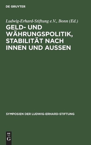 Geld- und Währungspolitik, Stabilität nach innen und aussen (Hardback)