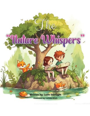 The Nature Whispers | Journey to the Heart of the Whispering Wilderness | Buch