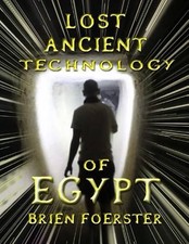 Lost Ancient Technology Of Egypt by Foerster, Brien D Book The Cheap Fast Free