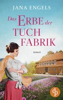 Jana Engels | Das Erbe Der Tuchfabrik Die Historische Familiensaga Im 20....