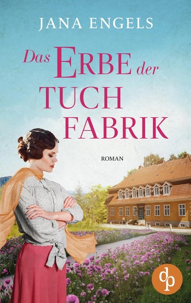 Jana Engels | Das Erbe Der Tuchfabrik Die Historische Familiensaga Im 20....-image