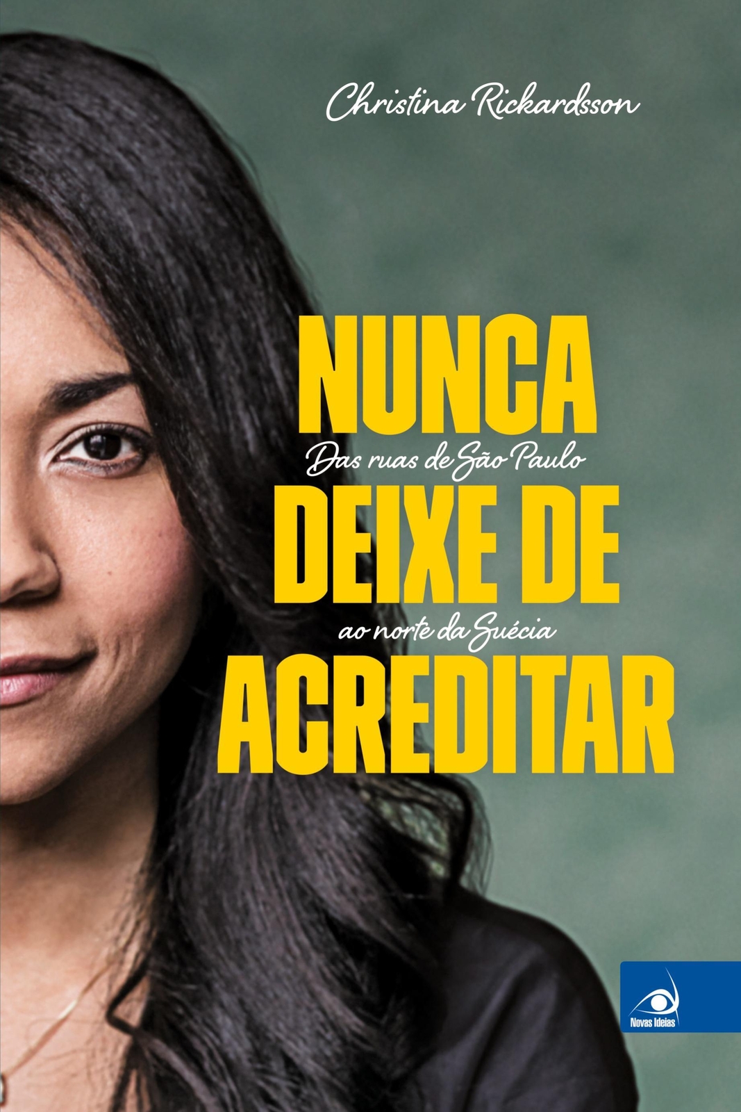 Christina Rickardsson | Nunca Deixe De Acreditar | Taschenbuch |