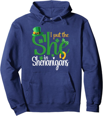 I Put The She In Shenanigans Saint Patricks Day Unisex Hooded Sweatshirt