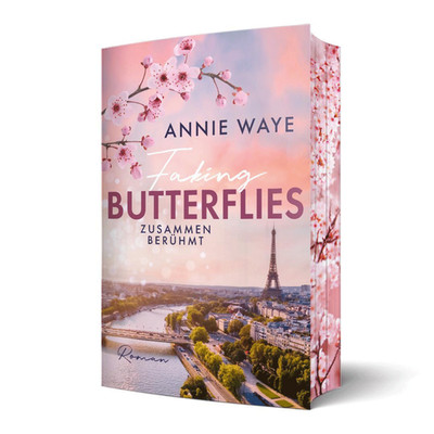Faking Butterflies: Zusammen berühmt: New Adult Liebesroman in Paris mit fa ...