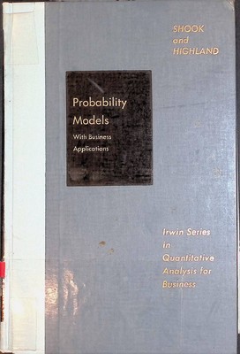 Probability models: With business applications Shook, Robert C. and Harold Josep