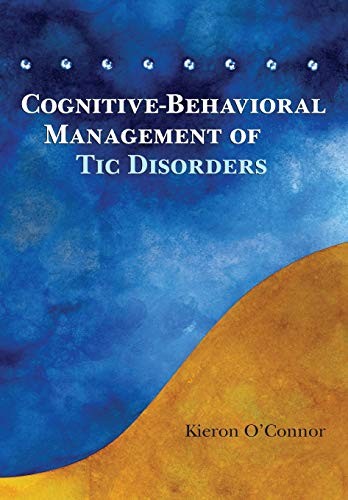 Cognitive–Behavioural Management of Tic Disorders O′Connor Paperback - Image 4