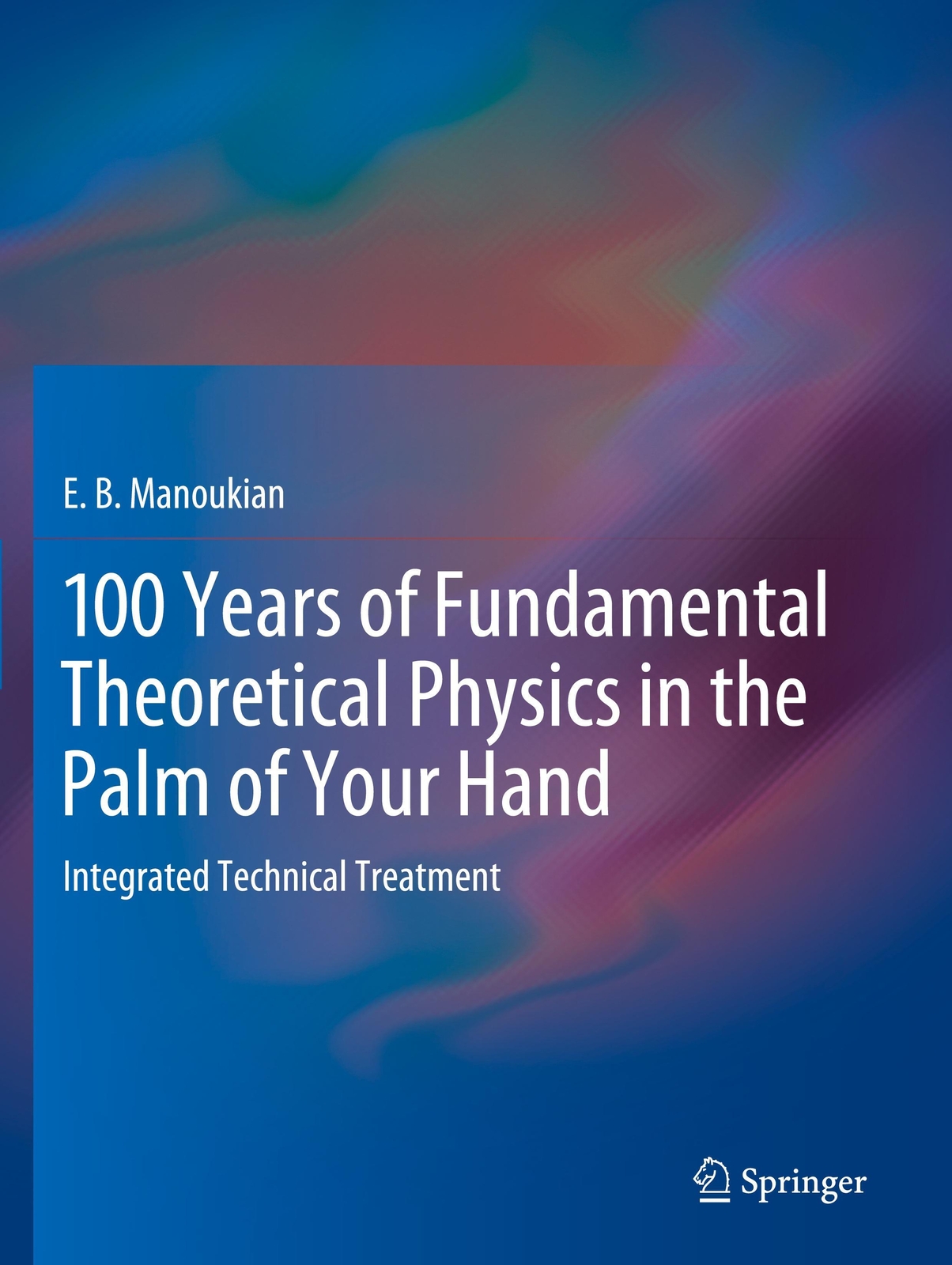 Thumbnail - 100 Years Of Fundamental Theoretical Physics In The Palm Of Your Hand
