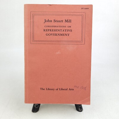 Considerations on Representative Government by John Stuart Mill 1958 Edition