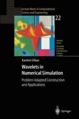 Wavelets in Numerical Simulation : Problem Adapted Construction and Applicati...