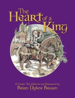 The Heart Of A King Brian Dyker Brown Taschenbuch Kartoniert / Broschiert 2017
