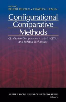 Configurational Comparative Methods : Qualitative Comparative Analysis Qca an...