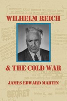 James Edward Martin | Wilhelm Reich And The Cold War | Taschenbuch | Englisch