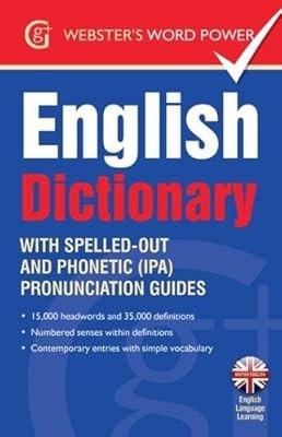 Websters Word Power English Dictionary: With Easy-to-Follow Pronunciation Guide 