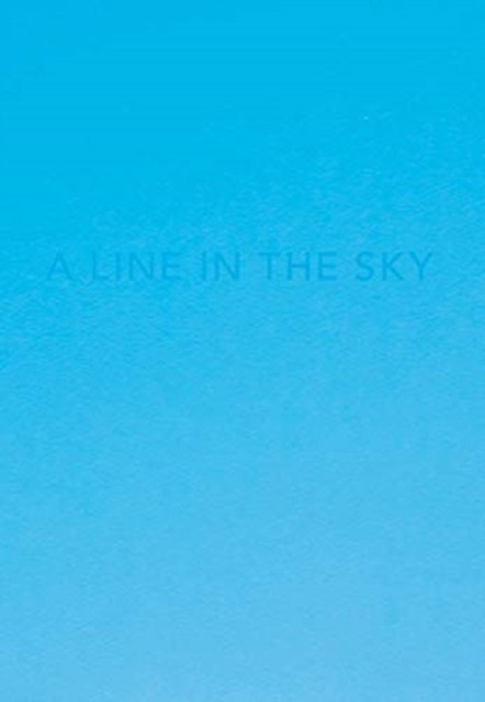 Caleb Cain Marcus: A line in the sky by Caleb Cain Marcus PAPERBACK