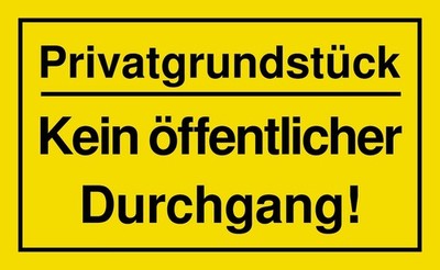   Schild - Privatgrundstück - Kein öffentlicher Durchgang 200/250/300 Kunststoff