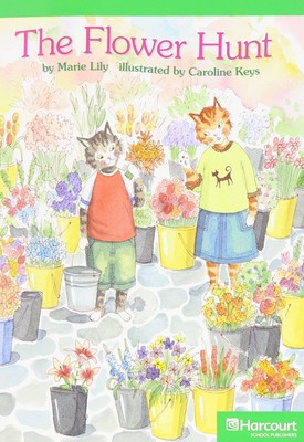 Flower Hunt, Advanced Reader Grade 1: Harcourt School Publishers Storytown (...
