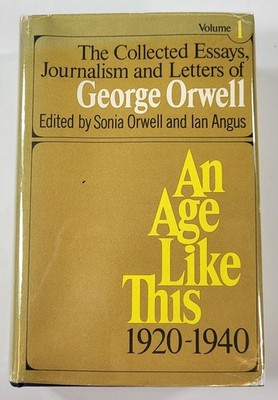 AN AGE LIKE THIS 1920-1940: The Collected Essays, Journalism and Letters of ...