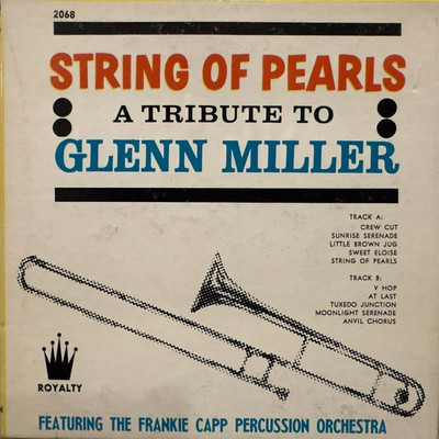 Frankie Capp - String Of Pearls A Tribute To Glenn MillerReel Tape Royalty - 206
