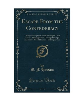 Escape From the Confederacy: Overpowering the Guards Midnight Leap From a Moving