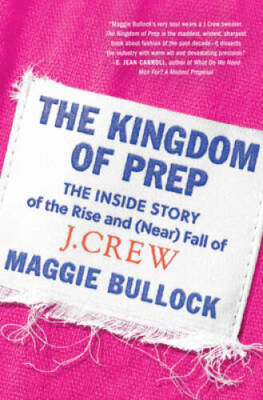The Kingdom of Prep: The Inside Story of the Rise and (Near) Fall of - GOOD