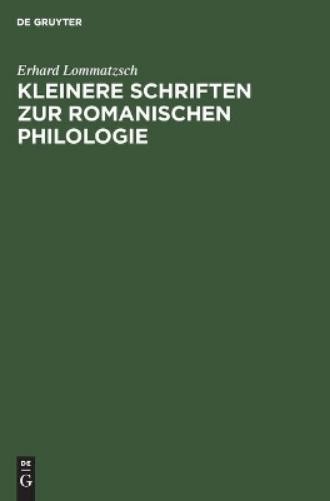 Erhard Lommatzsch Kleinere Schriften Zur Romanischen Philologie (Hardback)