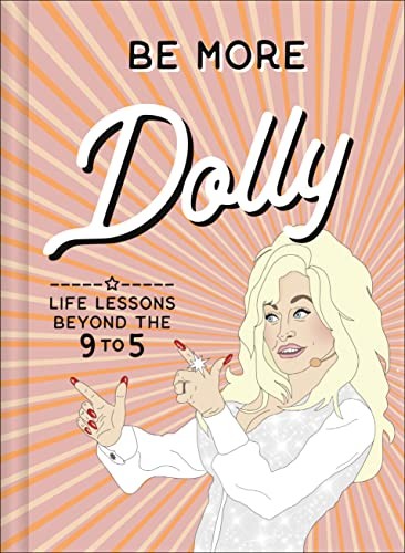 Be More Dolly: Dolly Parton Life Lessons Beyond the 9 to 5 - Image 3