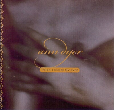 Ann Dyer - When I Close My Eyes - CD Album (2003)