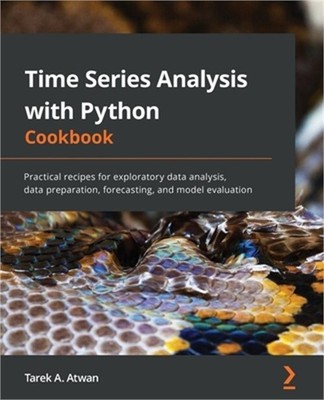 Time Series Analysis with Python Cookbook: Practical recipes for exploratory dat